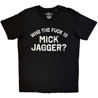 The Rolling Stones T-Shirt: Who The Fuck Is Mick Jagger (Black)